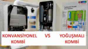 Yoğuşmalı ve konvansiyonel kombi arasındaki fark nedir?