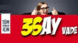 36 AY TAKSİT KAMPANYASI